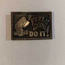 If It Feels Good! Do It Belt Buckle 