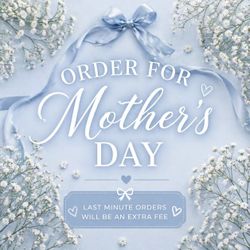 Eternal Flowers/Mothers day