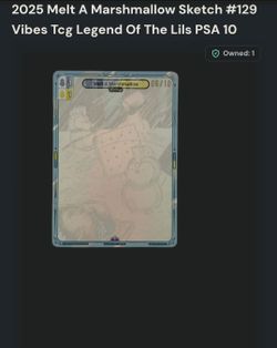 2025 Melt A Marshmallow Sketch #129 Vibes Tcg Legend Of The Lils PSA 10