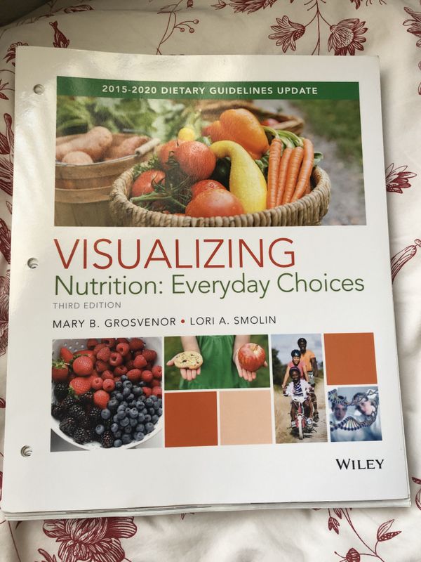 Visualizing Nutrition Everyday Choices 3rd edition for Sale in
