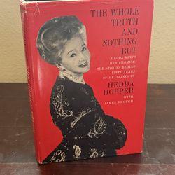The Whole Truth and Nothing But by Hedda Hopper; James Brough 1963 Hardcover