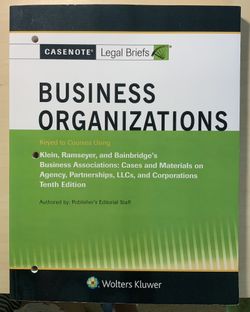 Casenote Legal Briefs for Business Organizations Associations Klein, Ramseyer, and Bainbridge (tenth Edition)