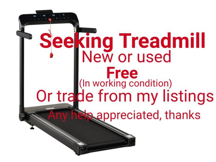 Seeking Treadmill - Free Or For Trade 