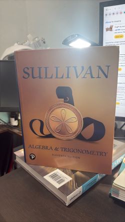 Sullivan  Algebra &trigononmetry 11 edict