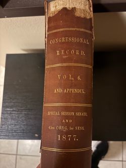 1877 Congressional Record Volume VI – 45th Congress First Session – Original Government Printing Office