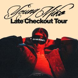 Young Miko – Late Checkout Tour 10/13