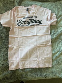 Baby Pink ‘I’m coming for everything they said I couldn’t have’ t-shirt
