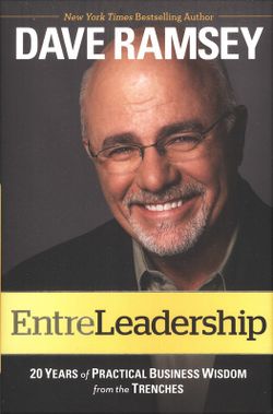 EntreLeadership: 20 Years of Practical Business Wisdom from the Trenches