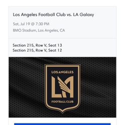 LAFC (Los Angeles Football Club) Vs LA Galaxy  Saturday July 19 $180 For Both