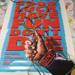 GOOD LUCK,HAVE FUN,DONT DIE 27×40 THEATRICAL DOUBLE SIDED POSTER