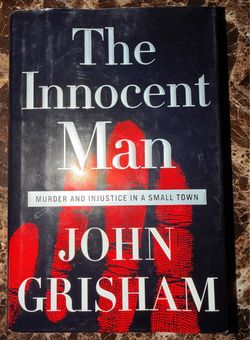 The Innocent Man by John Grisham First Edition Hardcover 2006 True Crime HC DJ