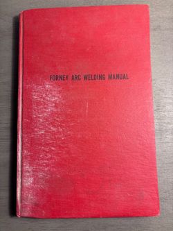 Vintage 1952 Forney Arc Welding Manual – Third Printing – Illustrated Hardcover