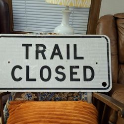 Street Sign "TRAIL CLOSED 