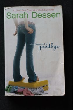 What Happened to Goodbye by Sarah Dessen