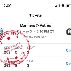 Astros vs Mariners 1st Game 5/3 Friday 7:10pm Section 252 Row 6 Seats 2-3 Price Per Ticket