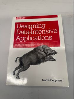 Martin Kleppmann Designing Data-Intensive Applications: The Big Ideas Behind Reliable, Scalable, and Maintainable Systems book