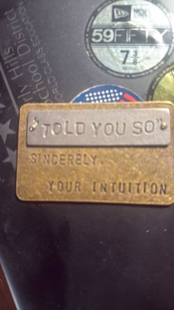 Told You So” Metal Plaque – Rustic Vintage-Style252 Décor – $25 OBO