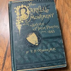 An antique copy of the book The Parnell Movement: With a Sketch of Irish Parties From 1843 written by T. P. O'Connor