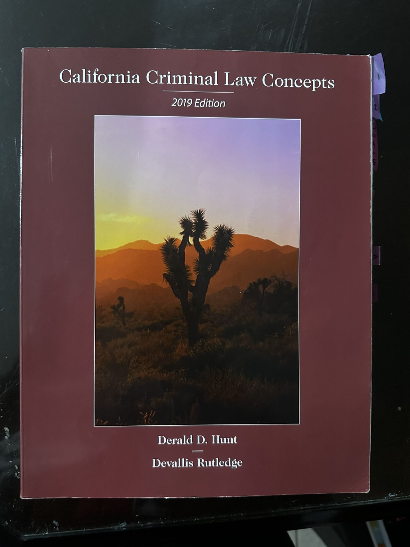 Derald D. Hunt- California Criminal Law Concepts; 2019 Edition