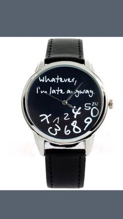 Whatever I'm late anyway watch!