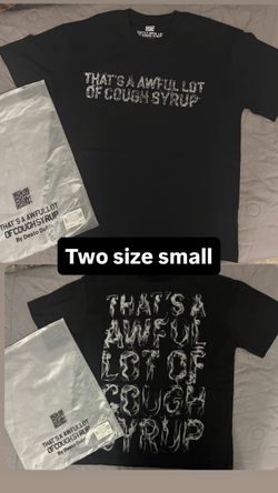 That's A Awful Lot of Cough Syrup T-Shirt Size Small