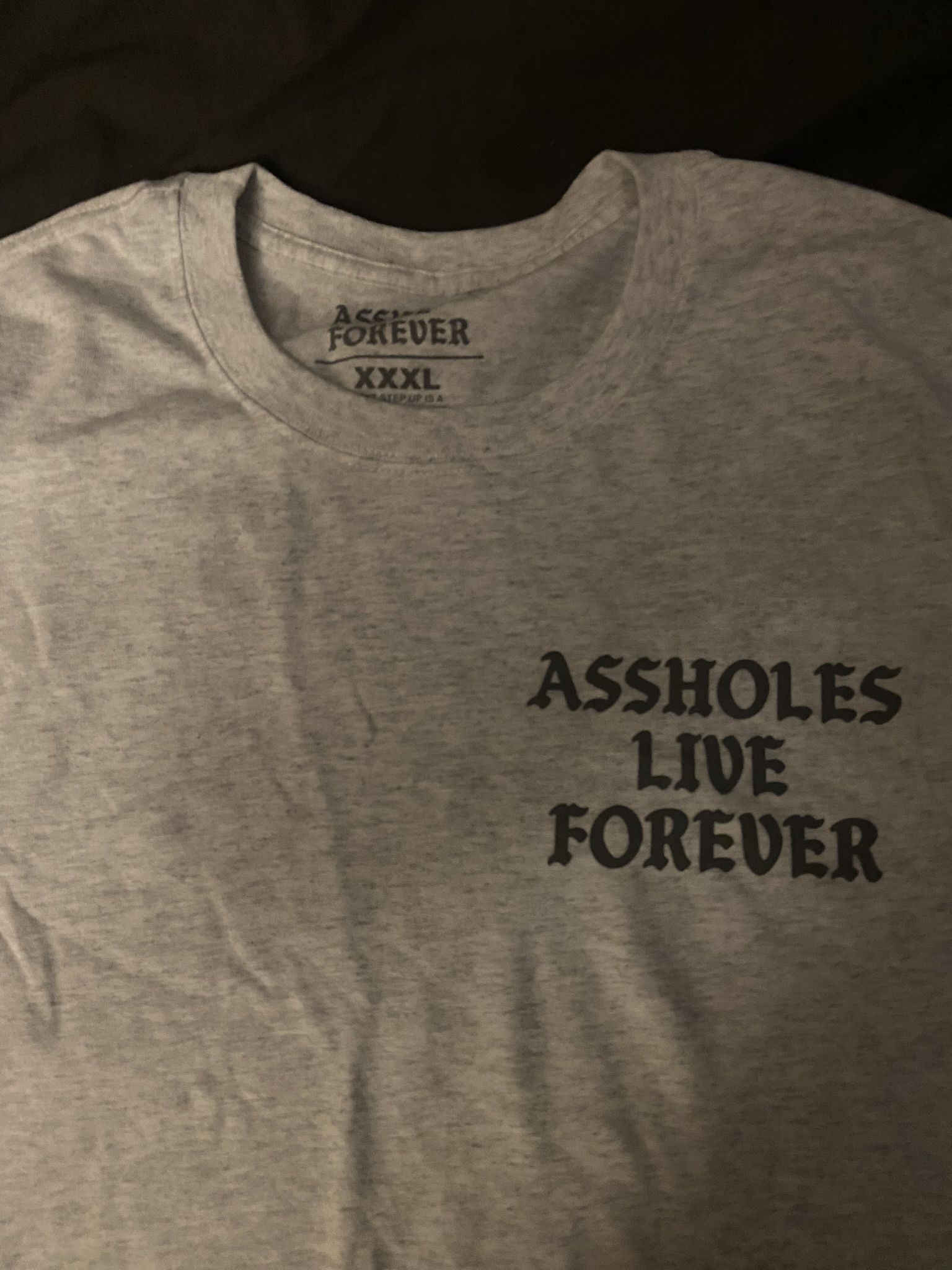 Assholes Live Forever Shirt New