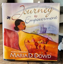 Journey to Empowerment by Maria D. Dowd