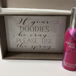 If Your Doodies Be Cray Use The Spray Bathroom Sign & Bath Bodyworks Room Spray 