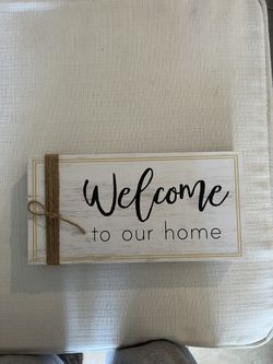 Welcome To Our Home Decor Sign