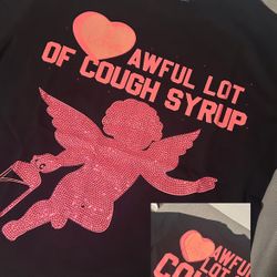 awful lot of cough syrup shirt