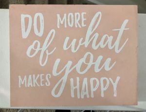Photo Do More of What Makes You Happy Sign / Decor