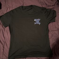 without Christ, I Am Nothing T-Shirt