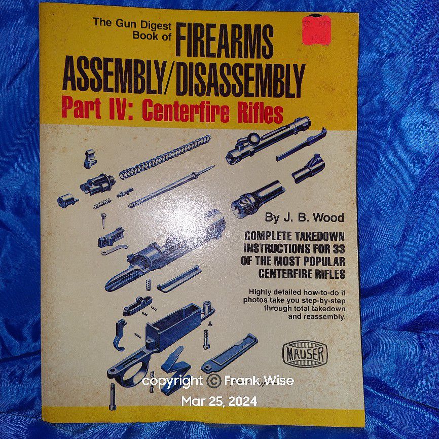 Book: The Gun Digest Book of Firearms Assembly/Disassembly Part IV: Centerfire Rifles By J.B. Wood