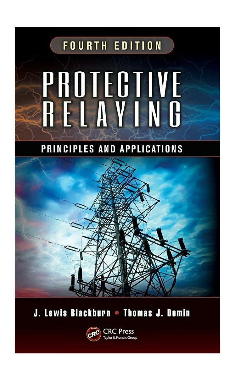 Protective Relaying: Principles and Applications, Fourth Edition 4th Edition