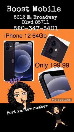 Boost Mobile 5612 E. Broadway Blvd 85711 iPhone 12 Only 199.99 +taxes
