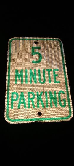 Original 18"by 12" Reflective 5 Minute Parking Sign 