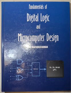 Fundamentals of Digital Logic and Microcomputer Design