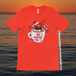 Una Navidad Sin Ti T-Shirt
