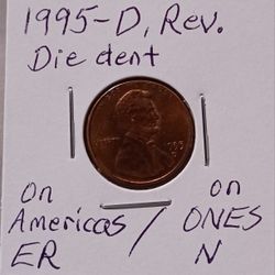 1995-D  Lincoln Error Coin/Die dent.