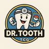 Dr. Tooth TCG