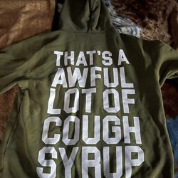 That’s Awful Lot Of Cough Syrup Hoodie  