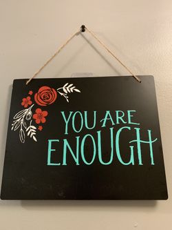 New “You Are Enough” sign/picture