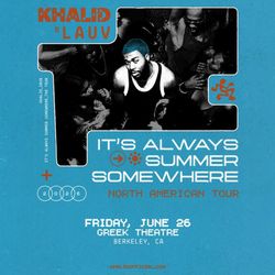 Khalid & Lauv Concert Tickets At The Greek Berkeley