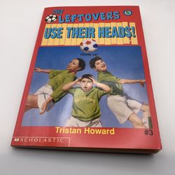 The Leftovers - #3 Use Their Heads By Tristan Howard Paperback 1996
