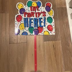New The Party Is Here Yard Sign