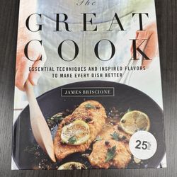 THE GREAT COOK: Essential Techniques …By James Briscione. HC. Like New.