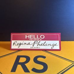 Hello My Name Is Regina Phalange Name Desk Plate From Friends 