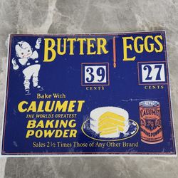 Calumet Baking Powder Metal Grocery Tin Store Sign Butter Eggs 14x11 Advertising
