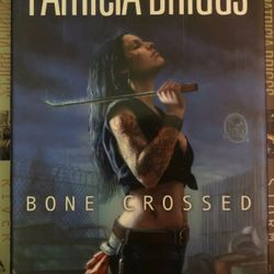 Bone Crossed [Mercy Thompson, Book 4] by Patricia Briggs 1st Edition