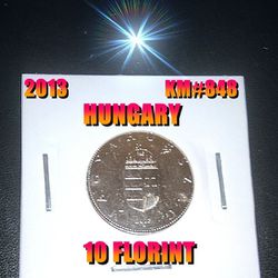 2013 PRETTY HUNGARY 10 FLORINT KM# 848 COIN AS SHOWN !